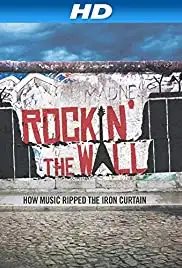 Rockin' the Wall (2010)