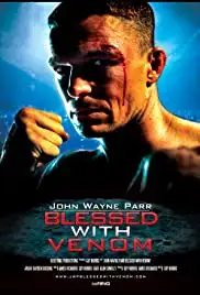 John Wayne Parr: Blessed with Venom (2011)