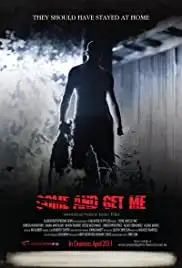Come and Get Me (2011)