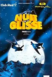 Nuit De La Glisse: Freeman (2000)