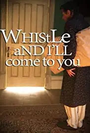 Whistle and I'll Come to You (2010)