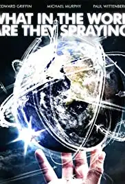 What in the World Are They Spraying? (2010)