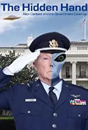 The Hidden Hand: Alien Contact and the Government Cover-Up (2013)