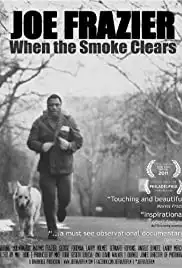 Joe Frazier: When the Smoke Clears (2011)