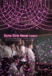 Some Girls Never Learn (2011)
