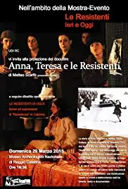 Anna, Teresa e le resistenti (2010)