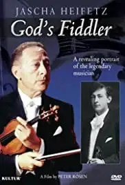 God's Fiddler: Jascha Heifetz (2011)