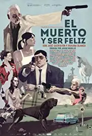 El muerto y ser feliz (2012)