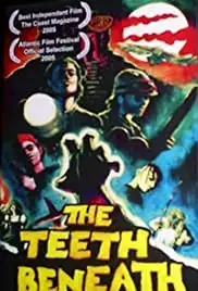 The Teeth Beneath (2005)