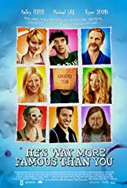He's Way More Famous Than You (2013)