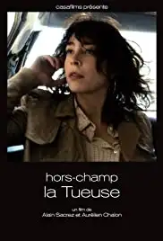 Hors-champ: La Tueuse (2011)