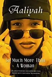 Aaliyah: So Much More Than a Woman (2004)