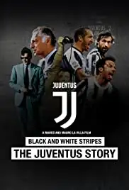 Black and White Stripes: The Juventus Story (2016)
