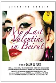 My Last Valentine in Beirut in 3D (2012)