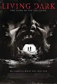 Living Dark: The Story of Ted the Caver (2013)