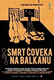Smrt coveka na Balkanu (2012)