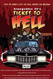 Armageddon Ed's Ticket to Hell (2012)