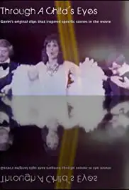 Through a Child's Eyes: The Clips That Inspired the Movie Since I Don't Have You (2012)