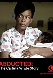 Abducted: The Carlina White Story (2012)