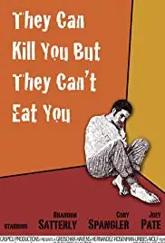 They Can Kill You But They Can't Eat You (2012)
