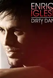 Enrique Iglesias Feat. Usher, Lil Wayne: Dirty Dancer (2011)
