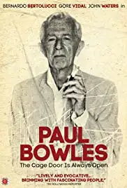 Paul Bowles: The Cage Door Is Always Open (2012)