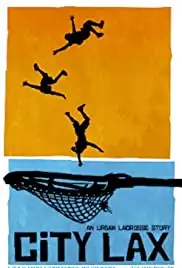 City Lax: An Urban Lacrosse Story (2010)