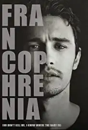 Francophrenia (Or Don't Kill Me, I Know Where the Baby Is) (2012)