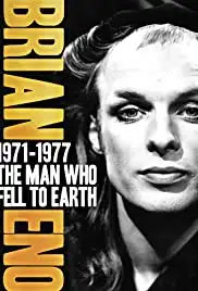 Brian Eno: 1971-1977 - The Man Who Fell to Earth (2011)