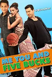 Me You and Five Bucks (2016)