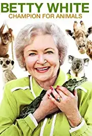 Betty White: Champion for Animals (2011)