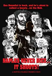 Naples Never Dies... It Shoots! (2012)