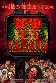 Dead Meat Walking: A Zombie Walk Documentary (2012)