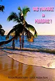 Big Trouble in Paradise..! (2012)
