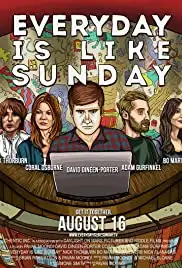 Everyday Is Like Sunday (2013)