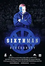 Sixth Man: Bluesanity (2013)