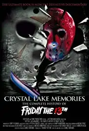 Crystal Lake Memories: The Complete History of Friday the 13th (2013)