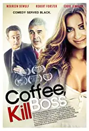 Coffee, Kill Boss (2013)
