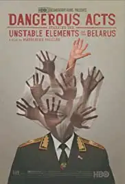 Dangerous Acts Starring the Unstable Elements of Belarus (2013)
