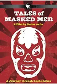 Tales of Masked Men (2012)