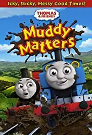 Thomas & Friends: Muddy Matters (2013)