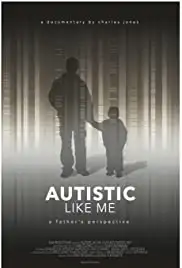 Autistic Like Me: A Father's Perspective (2014)