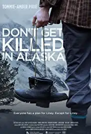 Don't Get Killed in Alaska (2014)