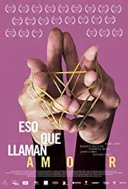 Eso que llaman amor (2015)