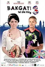 Bakgat! tot die mag 3 (2013)