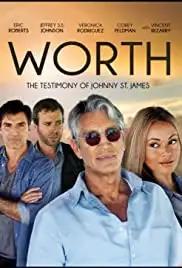Worth: The Testimony of Johnny St. James (2012)