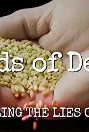 Seeds of Death: Unveiling the Lies of GMOs (2012)
