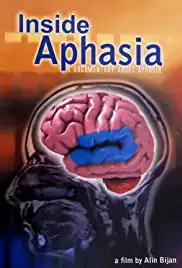 Inside Aphasia: A Documentary About Aphasia (2007)