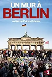 Un mur à Berlin (2009)