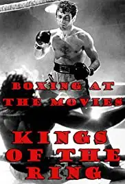 Boxing at the Movies: Kings of the Ring (2013)